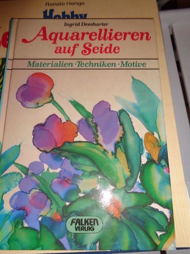 Buch "Aquarellieren auf Seide" von Ingrid Demharter